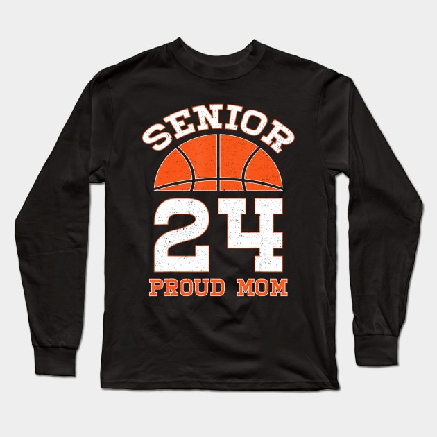 Basketball Senior Class Of 2024 Proud Mom Graduation 2024 Long Sleeve T-Shirt by Mitsue Kersting
